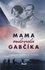 Mama milovala Gabčíka Mama milovala Gabčíka