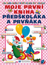Moje první kniha předškoláka a prvňáka