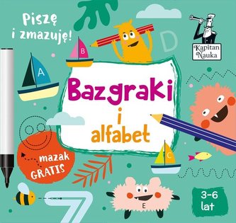 Kapitan Nauka Bazgraki i alfabet (3-6 lat) Kapitan Nauka Bazgraki i alfabet (3-6 lat)