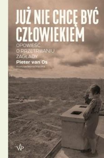 Już nie chcę być człowiekiem Już nie chcę być człowiekiem