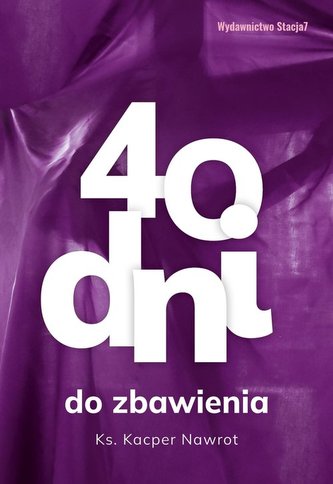 40 dni do zbawienia 40 dni do zbawienia