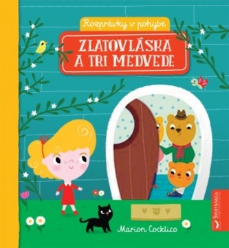 Zlatovláska a tri medvede - rozprávky v pohybe Zlatovláska a tri medvede - rozprávky v pohybe