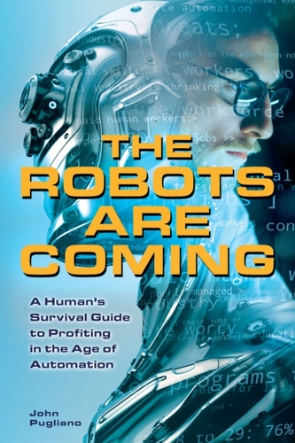 The Robots Are Coming The Robots Are Coming