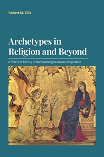 Archetypes in Religion and Beyond Archetypes in Religion and Beyond