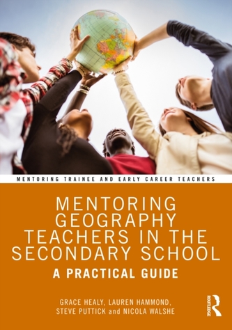 Mentoring Geography Teachers in the Secondary School Mentoring Geography Teachers in the Secondary School