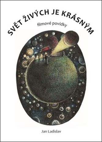 Svět živých je krásným - Filmové povídky