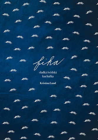 Fika Sladká švédská kuchařka