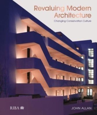Revaluing Modern Architecture Revaluing Modern Architecture
