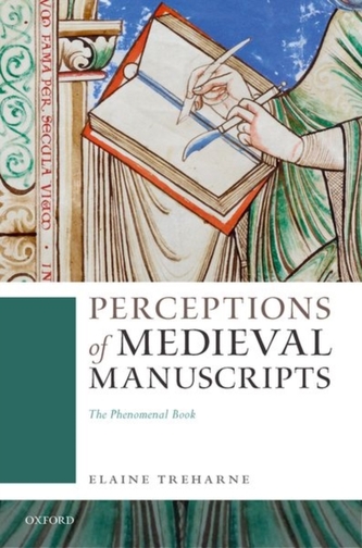 Perceptions of Medieval Manuscripts Perceptions of Medieval Manuscripts