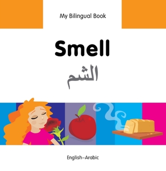 My Bilingual Book - Smell - Arabic-english