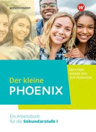 Der kleine Phoenix: Der etwas andere Weg zur Pädagogik. Schülerband Der kleine Phoenix: Der etwas andere Weg zur Pädagogik. Schülerband