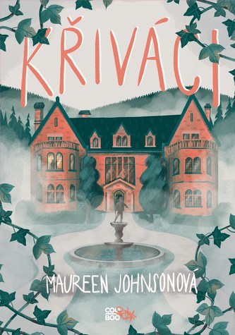 Křiváci (Maureen Johnson, 2022) Křiváci (Maureen Johnson, 2022)