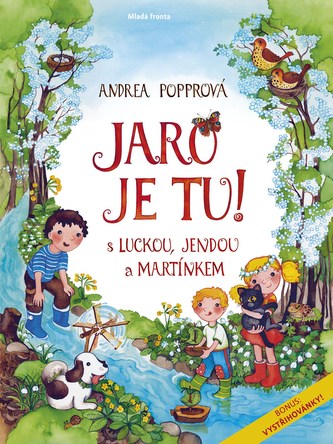 Jaro je tu s Luckou, Jendou a Martínkem