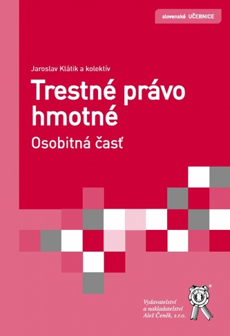 Trestné právo hmotné. Osobitná časť Trestné právo hmotné. Osobitná časť