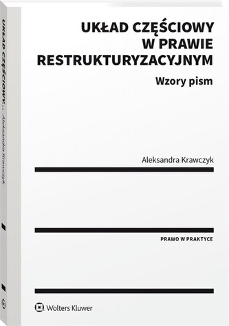 Układ częściowy w prawie restrukturyzacyjnym Wzory pism