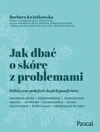 Jak dbać o skórę z problemami