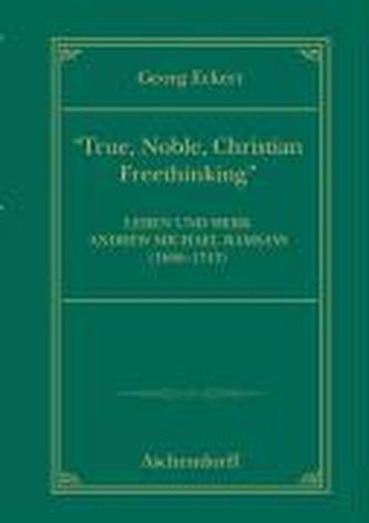 True, noble, Christian Freethinking