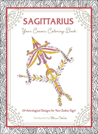 Sagittarius: Your Cosmic Coloring Book