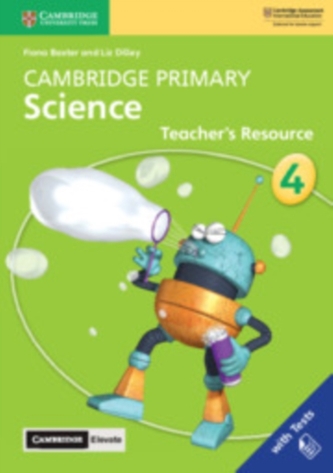 Cambridge Primary Science Stage 4 Teacher's Resource with Cambridge Elevate Cambridge Primary Science Stage 4 Teacher's Resource with Cambridge Elevate