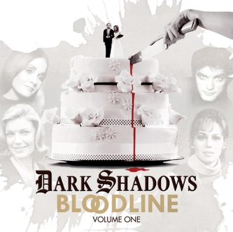 Dark Shadows Bloodline Volume 1 Dark Shadows Bloodline Volume 1