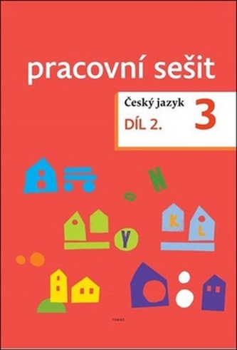 Český jazyk 3. ročník Pracovní sešit 2. díl