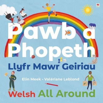 Pawb a Phopeth - Llyfr Mawr Geiriau / Welsh All Around Pawb a Phopeth - Llyfr Mawr Geiriau / Welsh All Around
