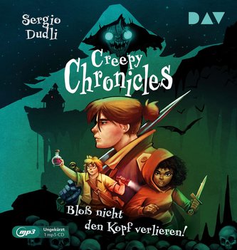 Creepy Chronicles 01. Bloß nicht den Kopf verlieren!