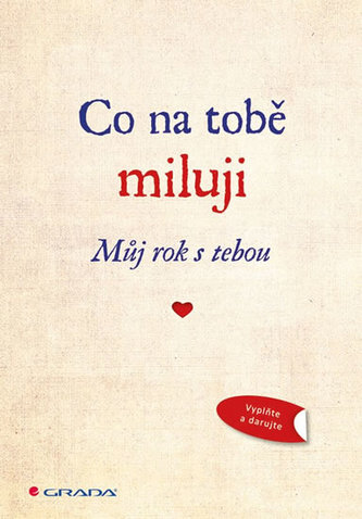 Co na tobě miluji : můj rok s tebou (Alexandra Reinwarth, 2018)