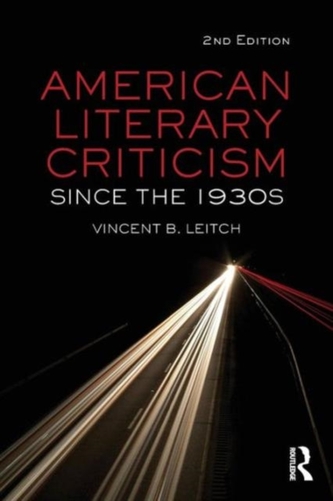 American Literary Criticism Since the 1930s