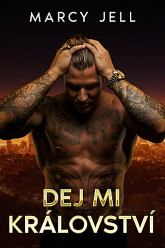Dej mi království (Marcy Jell, 2022)