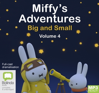 Miffy's Adventures Big and Small: Volume Four