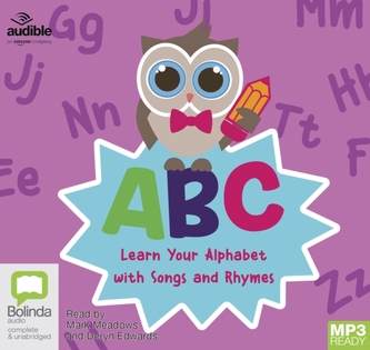 ABC: Learn Your Alphabet with Songs and Rhymes ABC: Learn Your Alphabet with Songs and Rhymes