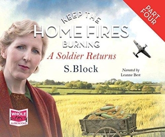 Keep the Home Fires Burning - Part Four - A Soldier Returns... Keep the Home Fires Burning - Part Four - A Soldier Returns...