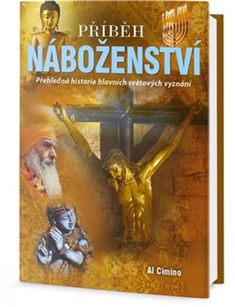 Příběh náboženství : přehledná historie hlavních světových vyznání (John Hawkins, 2017)