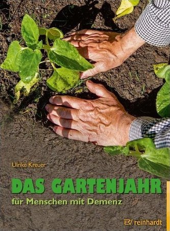 Das Gartenjahr für Menschen mit Demenz