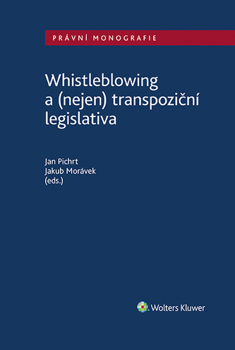 Whistleblowing a (nejen) transpoziční legislativa