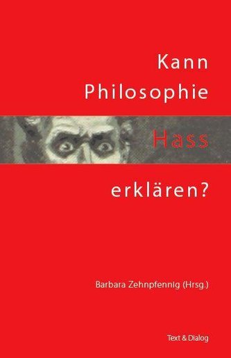 Kann Philosophie Hass erklären?