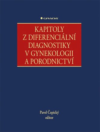 Kapitoly z diferenciální diagnostiky v gynekologii a porodnictví (, 2018)