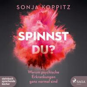 Spinnst du?