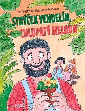 Strýček Vendelín, chlupatý meloun (Iva Gecková, 2018)