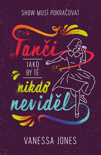 Tanči, jako by tě nikdo neviděl