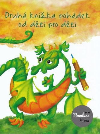 Druhá knížka pohádek od dětí pro děti