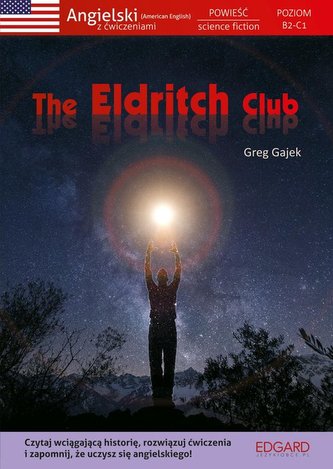 Angielski Powieść science fiction z ćwiczeniami The Eldritch Club Angielski Powieść science fiction z ćwiczeniami The Eldritch Club