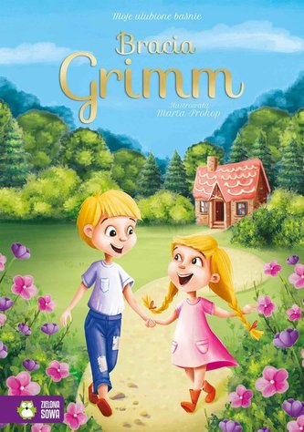 Moje ulubione baśnie Bracia Grimm