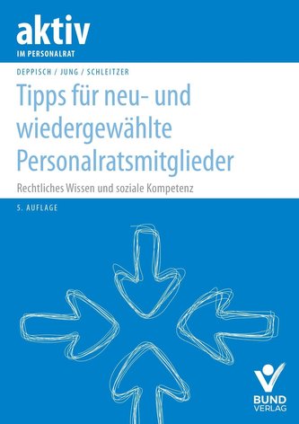 Tipps für neu- und wiedergewähltePersonalratsmitglieder