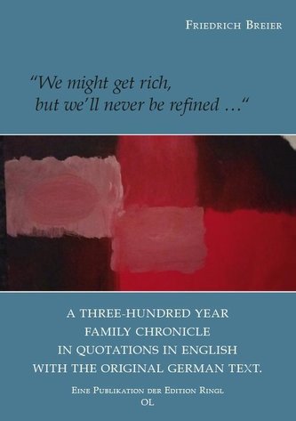 "We might be rich, but never refined..."