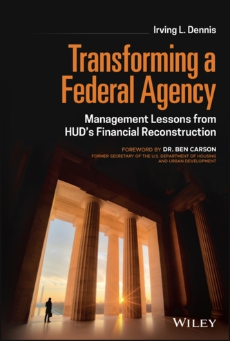 Transforming a Federal Agency - Management Lessons  from HUD's Financial Reconstruction