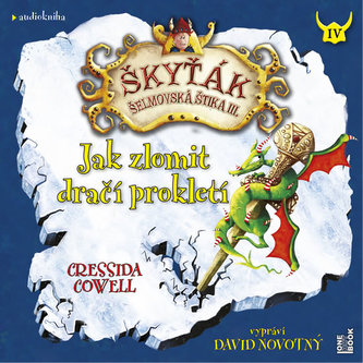 Jak zlomit dračí prokletí (Škyťák 4 - Šelmovská štika IV) - CDmp3