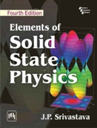 Elements of Solid State Physics