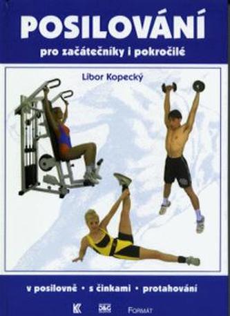 Posilování pro začátečníky i pokročilé (Libor Kopecký, 1988)